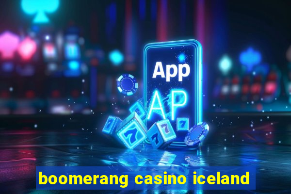 boomerang casino iceland